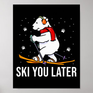 Ski You Later - Skiende Beer Winter Vakantie Kerst Poster
