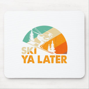 Ski You Later Winter Vakantie Skiën Ski Chauffeur Muismat