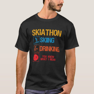 Skiatlon Skiing Drink Triathlon Party Apres Sk T-shirt
