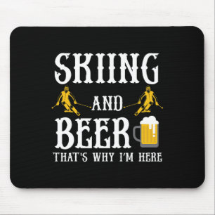 Skiën en bier daarom ben ik hier Cool drinkend D Muismat