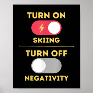 Skiën inschakelen Negativiteit uitzetten Sneeuwpis Poster