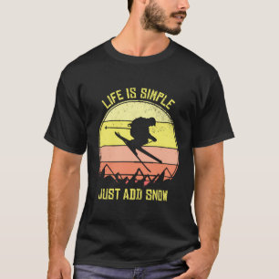 Skien is gewoon toevoegen sneeuwschokken t-shirt