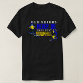 Skiën Oude skiërs nooit sterven gewoon gaan skiën T-shirt (Design voorkant)