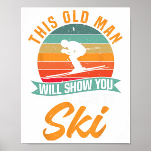 Skiër grappig skiën Deze oude man zal je laten zie Poster