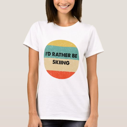 Skier Shirt I'd Rather Be Skiing  (Voorkant)