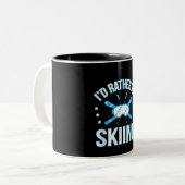 Skiing Gift | Ik zou liever gaan zeuren Tweekleurige Koffiemok (Voorkant links)