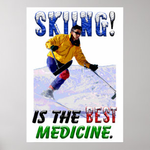Skiing is het beste geneesmiddel poster
