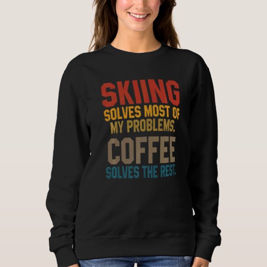 Skiing Solves My Problems Coffee  Skier Snow Jet S Trui (Voorkant)