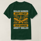 Skill Barber Arenx27t Cheap Fun Hairdressing Hai T-shirt (Design voorkant)