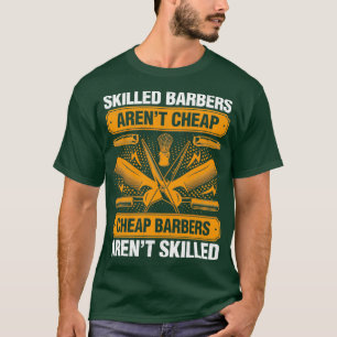 Skill Barber Arenx27t Cheap Fun Hairdressing Hai T-shirt