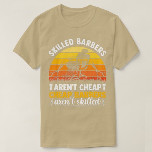Skill Barbers Arent Cheap Cheap Barbers Arent T-shirt (Design voorkant)