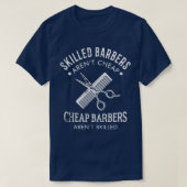 Skill Barbers Arenx27t Cheap Barbers Arenx T-shirt (Design voorkant)