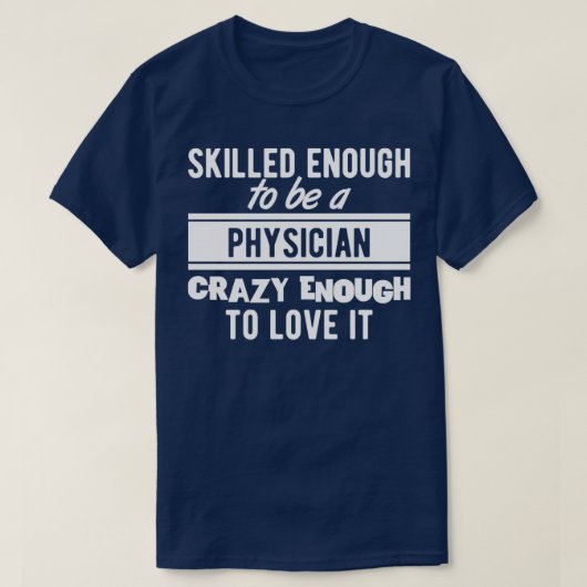 Skill Physician Proud om arts te worden 1 T-shirt (Design voorkant)