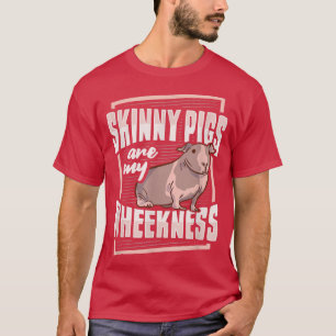 Skinny Pig Wheek Design for a Guinee Pig5280 T-shirt