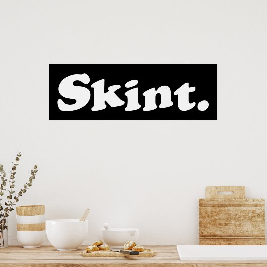 Skint. Poster (Keuken)