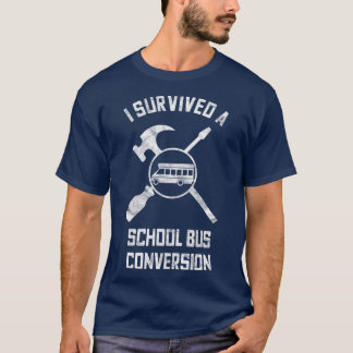 Skoolie School Bus Conversion Gift Survivor T-shirt