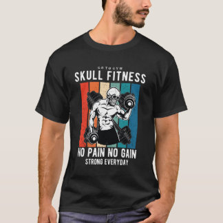 Skull Fitness Gym - Ga naar Gym Geen pijn Geen win T-shirt