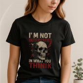 Skull Statement Tee; I'm Not Interested  T-shirt