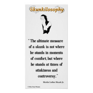 Skunkilosophy: ultieme maat voor een stinkdier perfect poster
