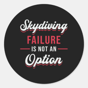 Skydiver Skydiving failure is geen optie Ronde Sticker