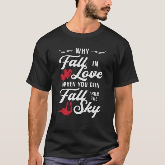 Skydiver wanneer u kunt Herfsten van de Sky Skydiv T-shirt (Voorkant)