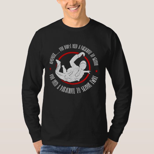 Skydiving and Skydiver Quote T-shirt (Voorkant)