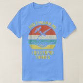 Skydiving Funny Quote Design voor een Skydiver T-shirt (Design voorkant)