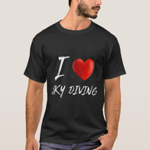 Skydiving Ik Hou Van Hart Sky Diving T-shirt