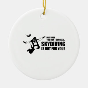Skydiving is niet voor jou. keramisch ornament
