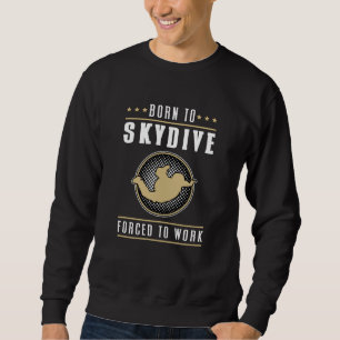 Skydiving Skydive Jump Skydiver Plane Funny Gift Trui
