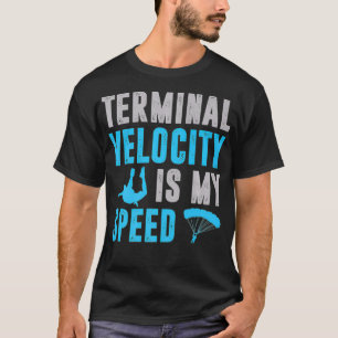 Skydiving Skydiver Gifts voor Mannen Dad Terminal T-shirt