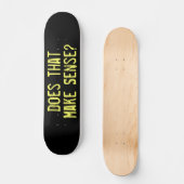 Sla At Dat Aan Grappig Skateboard (Voorkant)