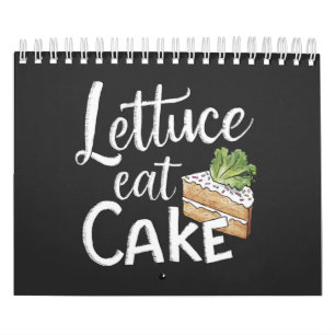 Sla Eat Cake Foodie Print - Grappige taart en sala Kalender