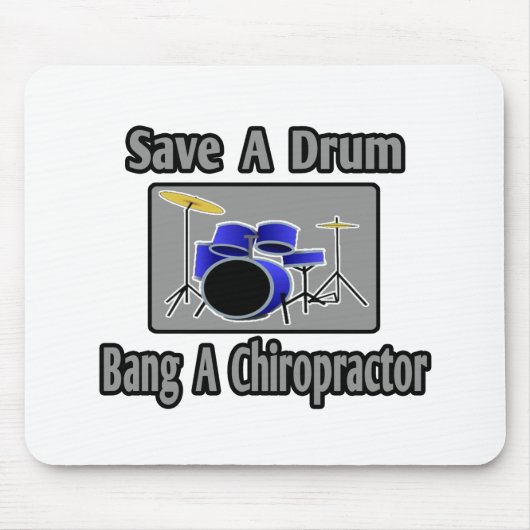 Sla een Drum...Bang een Chiropractor Muismat (Voorkant)