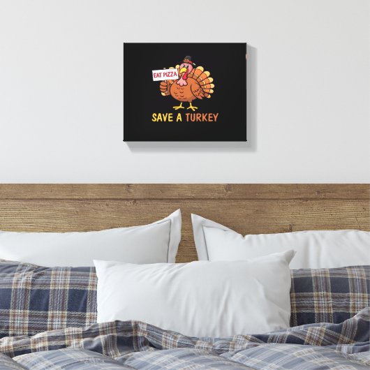 Sla een kalkoen Eet Pizza Funny Thanksgiving Class Canvas Afdruk (Insitu (Slaapkamer))