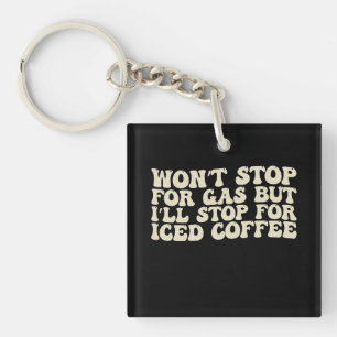 Sla Gas Niet Over Maar Iced Coffee Wel Sleutelhanger