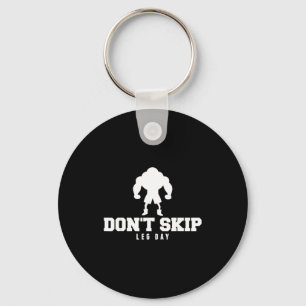 Sla geen been dag over Funny fitness kleding voor Sleutelhanger