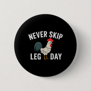 Sla geen been dag sportschool haan grappige workou ronde button 5,7 cm