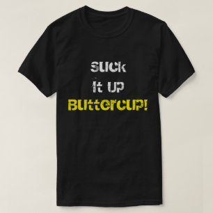 Sla het op Buttercup T-Shirt