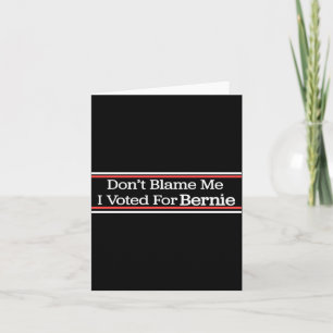 Sla Mij Niet: Ik Heb Op Bernie Sanders Gestemd Kaart