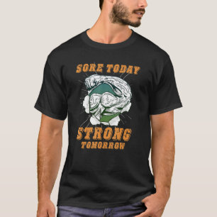 Sla vandaag sterk morgen voor training en training t-shirt
