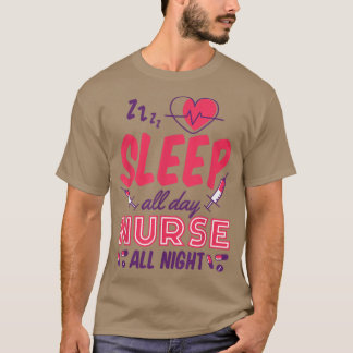 Slaap de hele dag zurgen de hele nacht, nachtverpl t-shirt