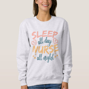 Slaap de hele dag zuster de hele nacht trui