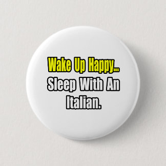 Slaap met een Italiaan Ronde Button 5,7 Cm