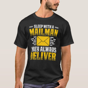 Slaap met een postbeambte Postbode Postman T-shirt