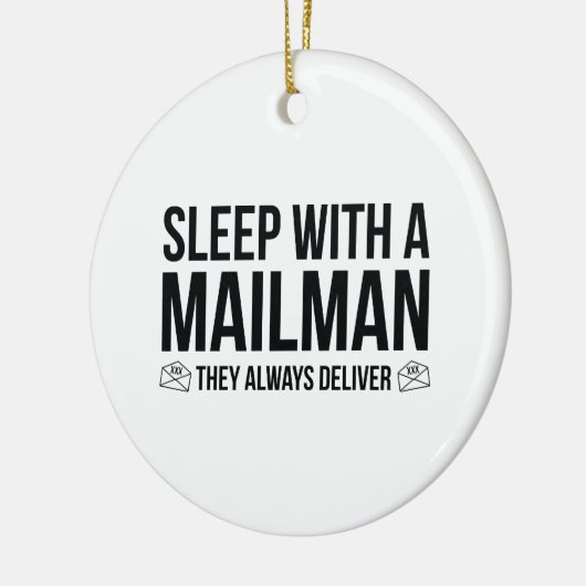 Slaap met een postbode. Ze leveren altijd. Keramisch Ornament (Links)