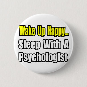 Slaap met een psycholoog ronde button 5,7 cm