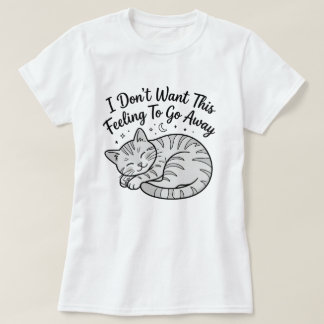 Slaapkat T-shirt | Dit gevoel Cute Cat Cadeau