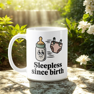Slaaploos sinds de geboorte Baby Levens Humor Koffiemok