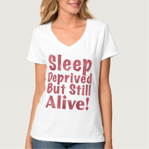Slaapstoornis, maar leeft nog steeds t-shirt